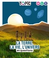 La Terre, la vie, l'Univers en questions - Jean-Baptiste de Panafieu