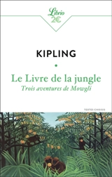 Le livre de la jungle : trois aventures de Mowgli - Rudyard Kipling