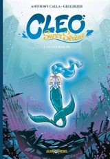 Cleo super sirène. Vol. 2. La cité oubliée - Anthony Calla