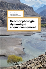 Géomorphologie dynamique et environnement : processus et relais dans les bassins versants - Monique Fort