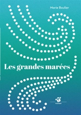 Les grandes marées - Marie Boulier