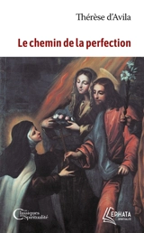 Le chemin de perfection - Thérèse d'Avila