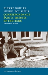 Correspondance 1951-2008, écrits inédits, entretiens - Pierre Boulez