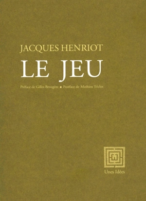 Le jeu - Jacques Henriot