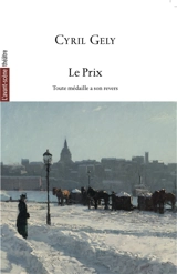 Avant-scène théâtre (L'), n° 1570. Le prix : toute médaille a son revers - Cyril Gely