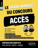 Le grand manuel du concours Accès 2025 : 10 concours blancs, 100 fiches, 100 vidéos de cours : préparation complète, tout-en-un, écrits + oraux - Joachim Pinto