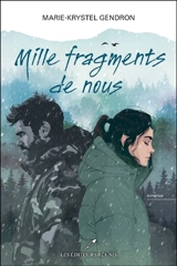 Mille fragments de nous - Marie-Krystel Gendron