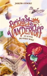 Bridget Vanderpuff. Vol. 3. Bridget Vanderpuff et le vol du fouet doré - Martin J. Stewart