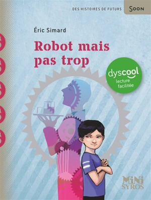 Robot mais pas trop - Eric Simard
