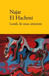 Lundi, ils nous aimeront - Najat el Hachmi