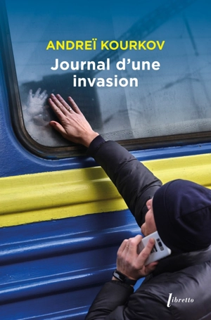 Journal d'une invasion - Andreï Kourkov