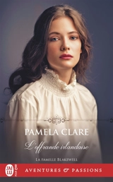 La famille Blakewell. Vol. 2. L'offrande irlandaise - Pamela Clare