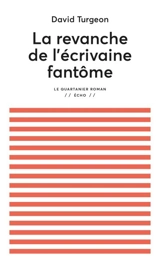 La revanche de l'écrivaine fantôme - David Turgeon