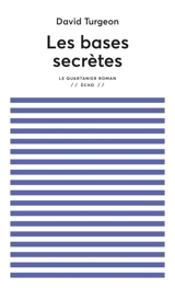 Les bases secrètes - David Turgeon