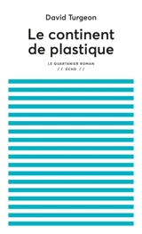 Le continent de plastique - David Turgeon