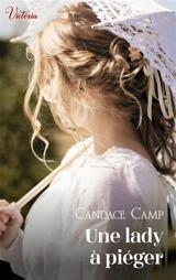 Une lady à piéger - Candace Camp