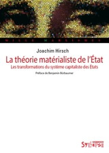 La théorie matérialiste de l'Etat : les transformations du système capitaliste des Etats - Joachim Hirsch