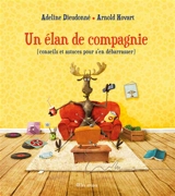 Un élan de compagnie (conseils et astuces pour s'en débarrasser) - Adeline Dieudonné