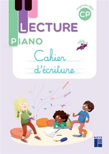Lecture piano CP : cahier d'écriture : programmes 2025 - Sandrine Monnier-Murariu