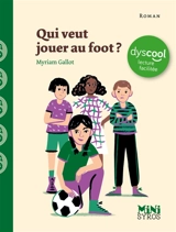 Qui veut jouer au foot ? - Myriam Gallot