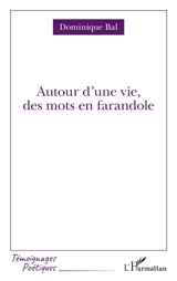 Autour d'une vie, des mots en farandole - Dominique Bal