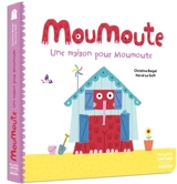 Moumoute. Une maison pour Moumoute - Christine Beigel
