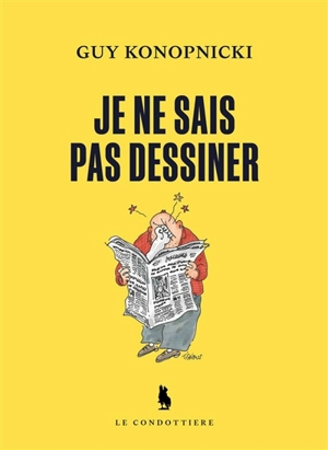 Je ne sais pas dessiner - Guy Konopnicki