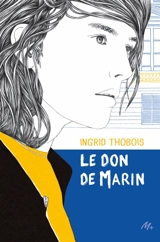Le don de Marin - Ingrid Thobois