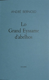 Lo grand Eyssame d'abelhos - André Bernold