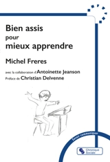 Bien assis pour mieux apprendre - Michel Frères
