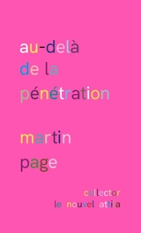 Au-delà de la pénétration - Martin Page