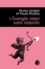 L'Evangile selon saint Valentin - Paula Murphy