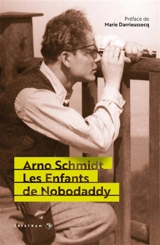 Les enfants de Nobodaddy - Arno Schmidt