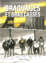 Braquages et bras cassés - Benjamin Fischer