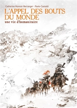 L'appel des bouts du monde : une vie d'humanitaire - Catherine Monnot-Berranger
