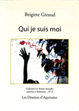 Qui je suis moi - Brigitte Giraud