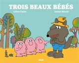 Trois beaux bébés - Céline Claire