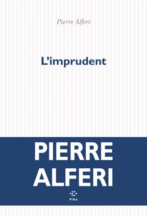 L'imprudent - Pierre Alferi