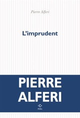 L'imprudent - Pierre Alferi