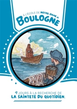 A l'école de Notre-Dame de Boulogne - ROULLIER Marie