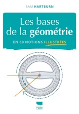 Les bases de la géométrie en 60 notions illustrées - Sam Hartburn