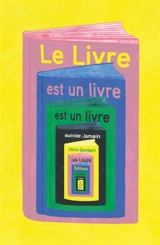Le livre est un livre est un livre - Mathilde Jamain