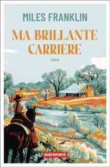 Ma brillante carrière - Miles Franklin