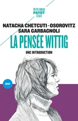 La pensée Wittig : une introduction - Natacha Chetcuti-Osorovitz