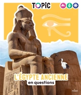 L'Egypte ancienne en questions - Sophie Lamoureux