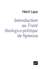 Introduction au Traité théologico-politique de Spinoza - Henri Laux