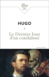 Le dernier jour d'un condamné - Victor Hugo