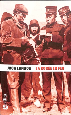 La Corée en feu - Jack London