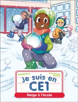 Je suis en CE1. Vol. 28. Neige à l'école - Magdalena