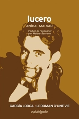 Lucero ou La vie fulgurante - Anibal C. Malvar